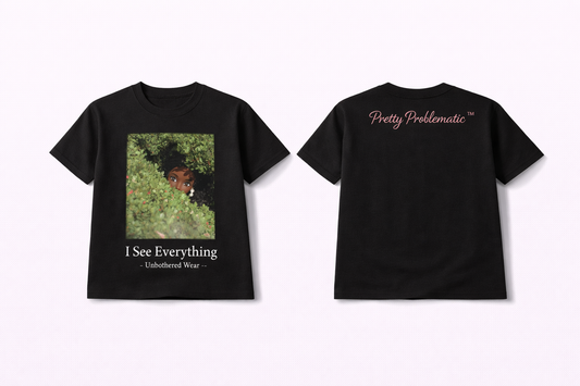 I See Everything Tee