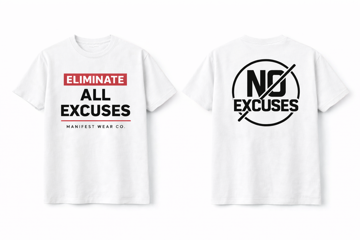 Eliminate All Excuses Tee