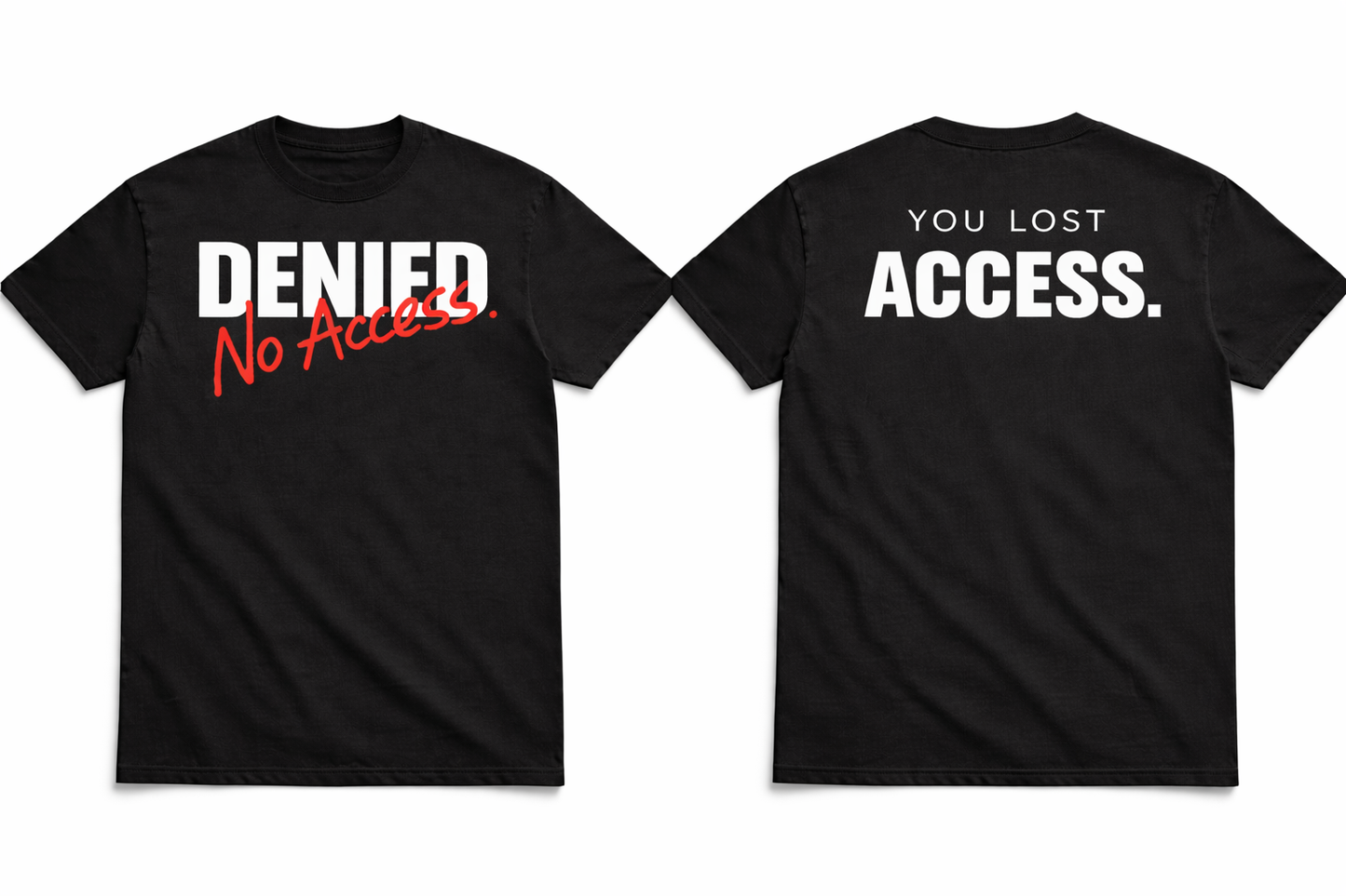 No Access Tee