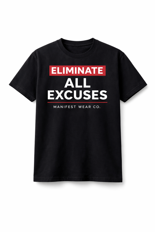 Eliminate All Excuses - No Excuses Collection