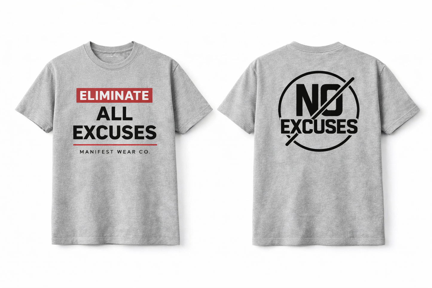 Eliminate All Excuses Tee